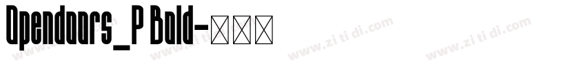 Opendoors_P Bold字体转换